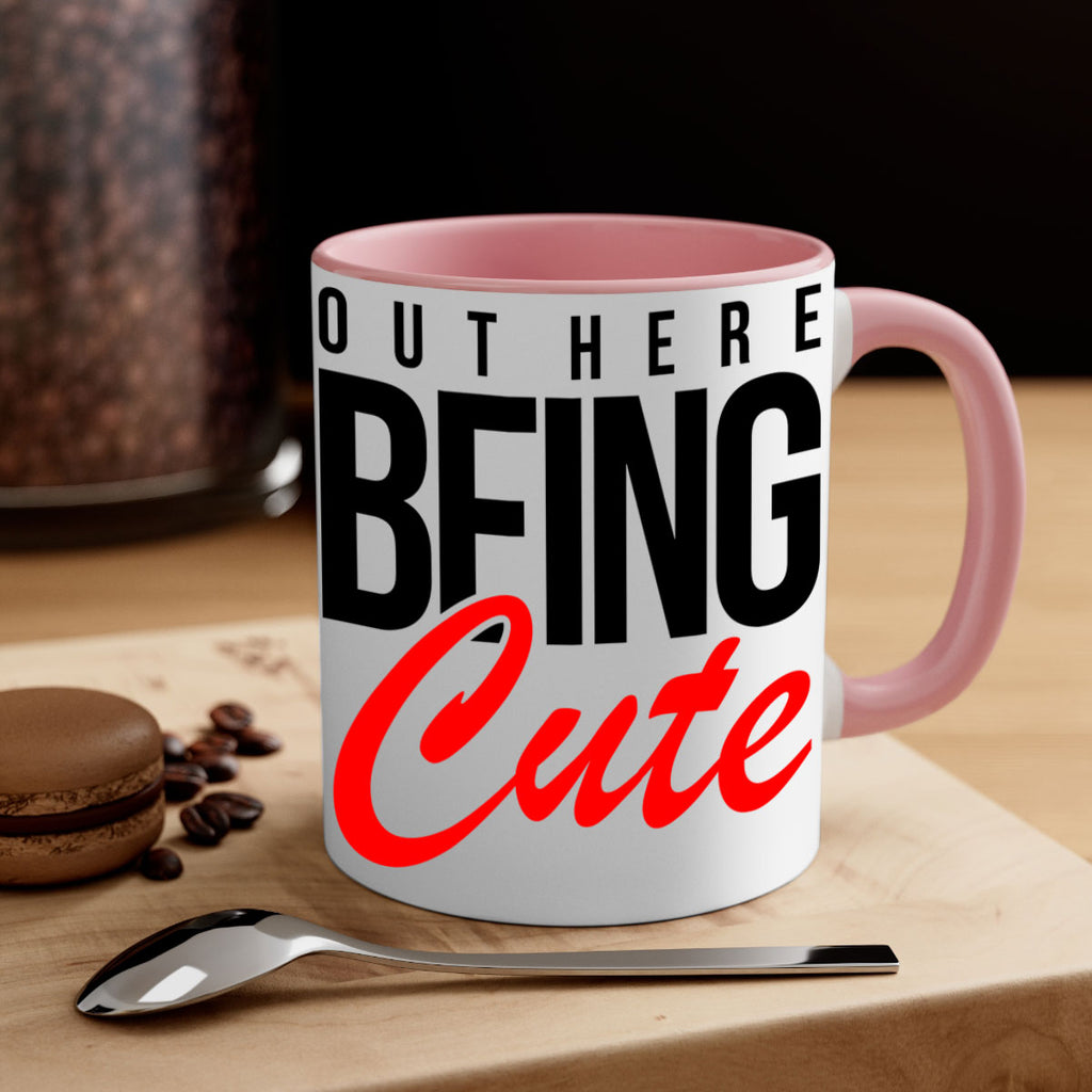 out here being cute 56#- black words - phrases-Mug / Coffee Cup