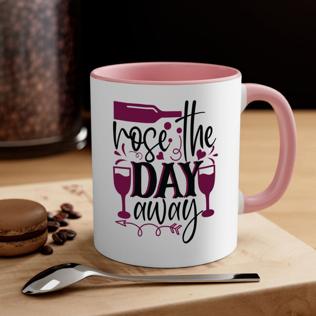 rose the day away 174#- wine-Mug / Coffee Cup