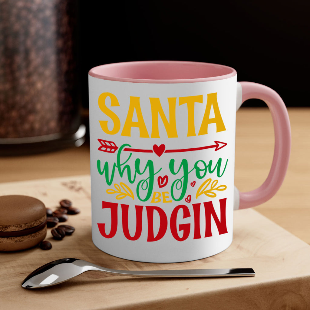 santa why you be judging style 611#- christmas-Mug / Coffee Cup