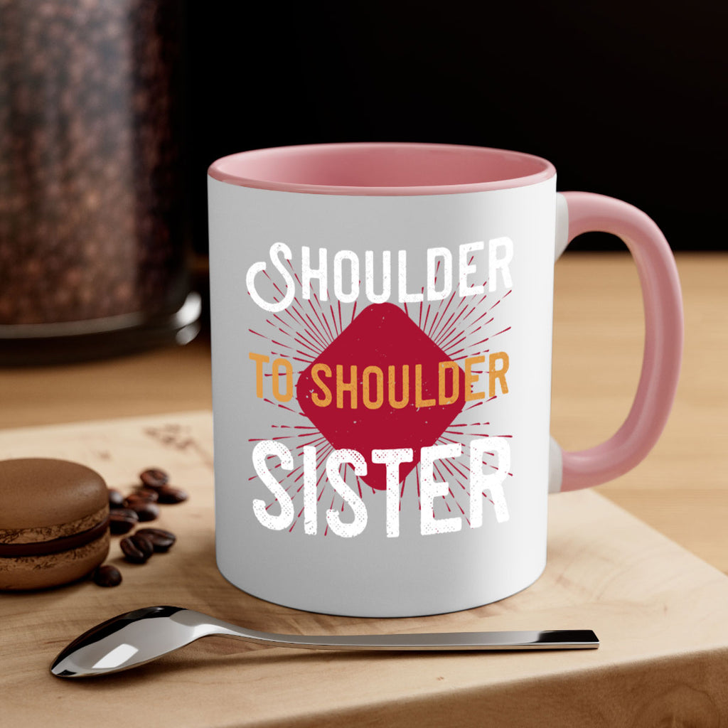 shoulder to shoulder sister 19#- sister-Mug / Coffee Cup