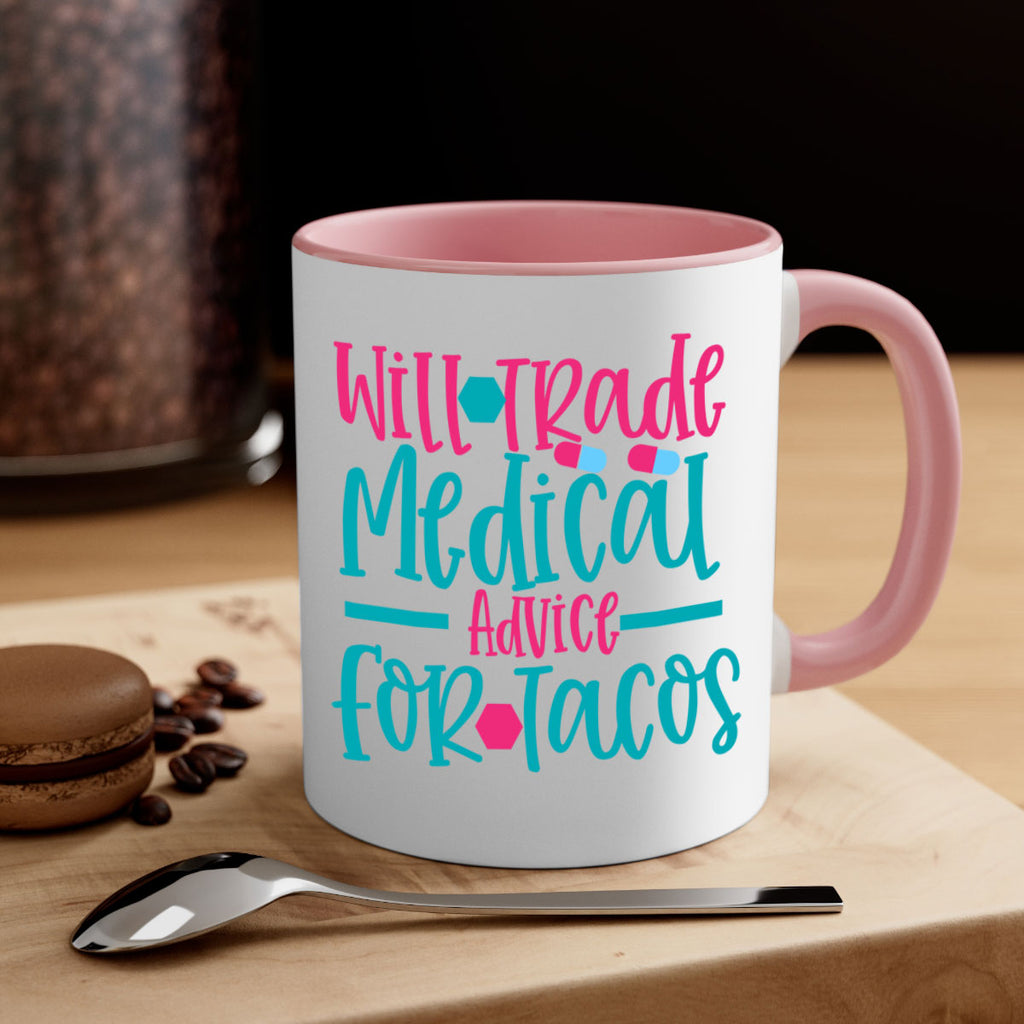 will trade medicau advice for tacos Style Style 8#- nurse-Mug / Coffee Cup