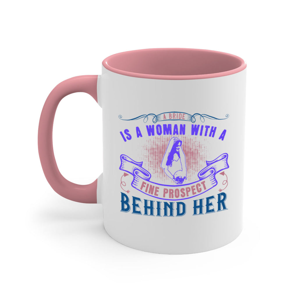 A bride is a woman with a fine prospect of happiness behind her 100#- bride-Mug / Coffee Cup