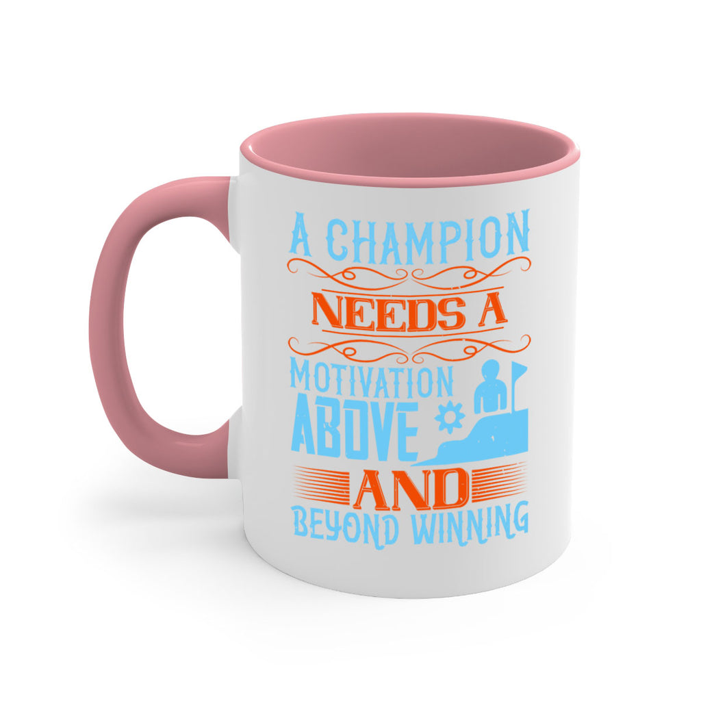 A champion needs a motivation above and beyond winning Style 39#- dentist-Mug / Coffee Cup