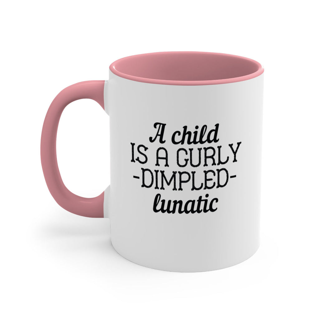 A child is a curly dimpled lunatic Style 7#- kids-Mug / Coffee Cup