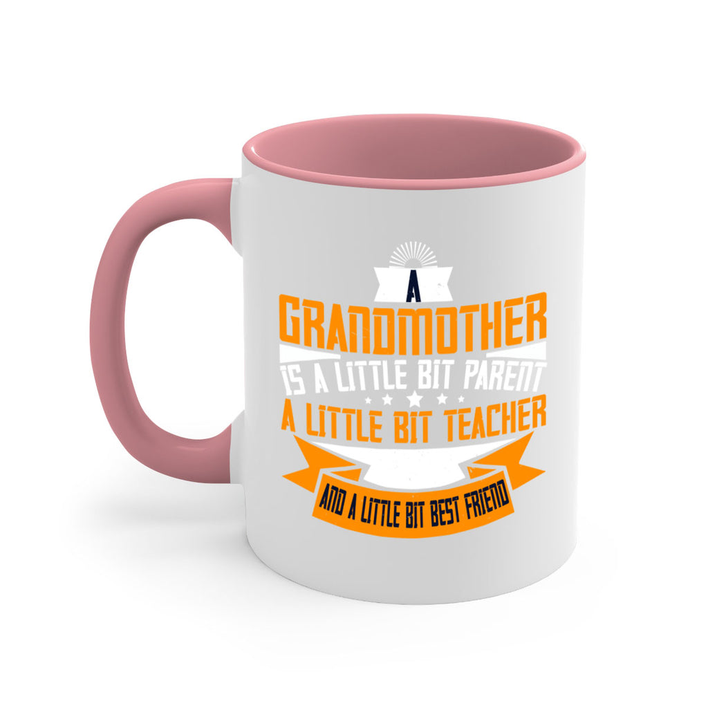 A grandmother is a little bit parent a little bit teacher 43#- grandma-Mug / Coffee Cup