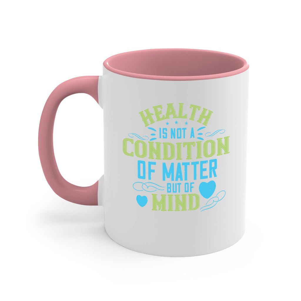 Health is not a condition of matter but of Mind Style 42#- World Health-Mug / Coffee Cup