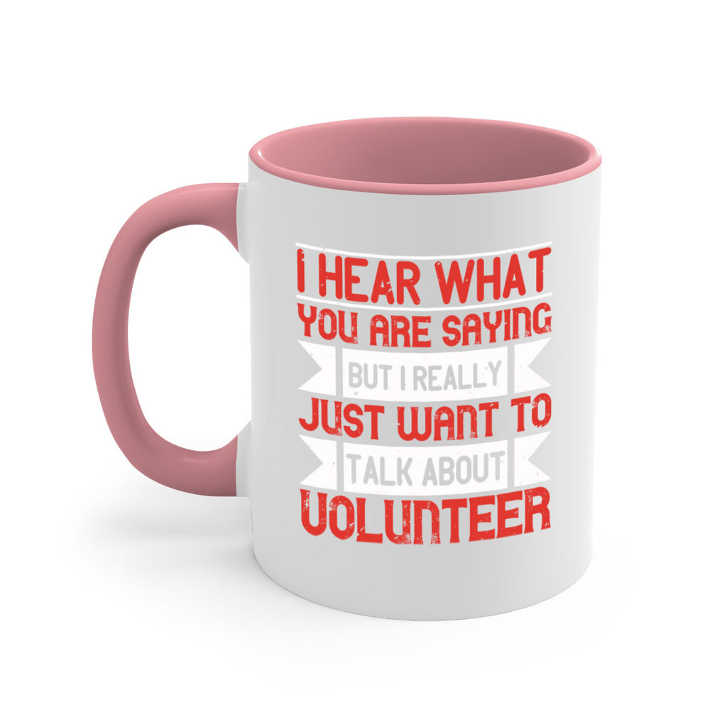 I hear what you are saying but I really just want to talk about volunteer Style 1#-Volunteer-Mug / Coffee Cup