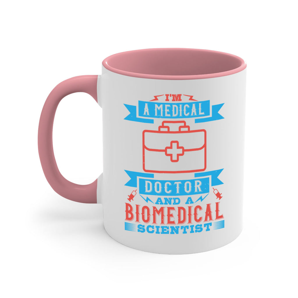 Im a medical doctor and a biomedical scientist Style 42#- medical-Mug / Coffee Cup
