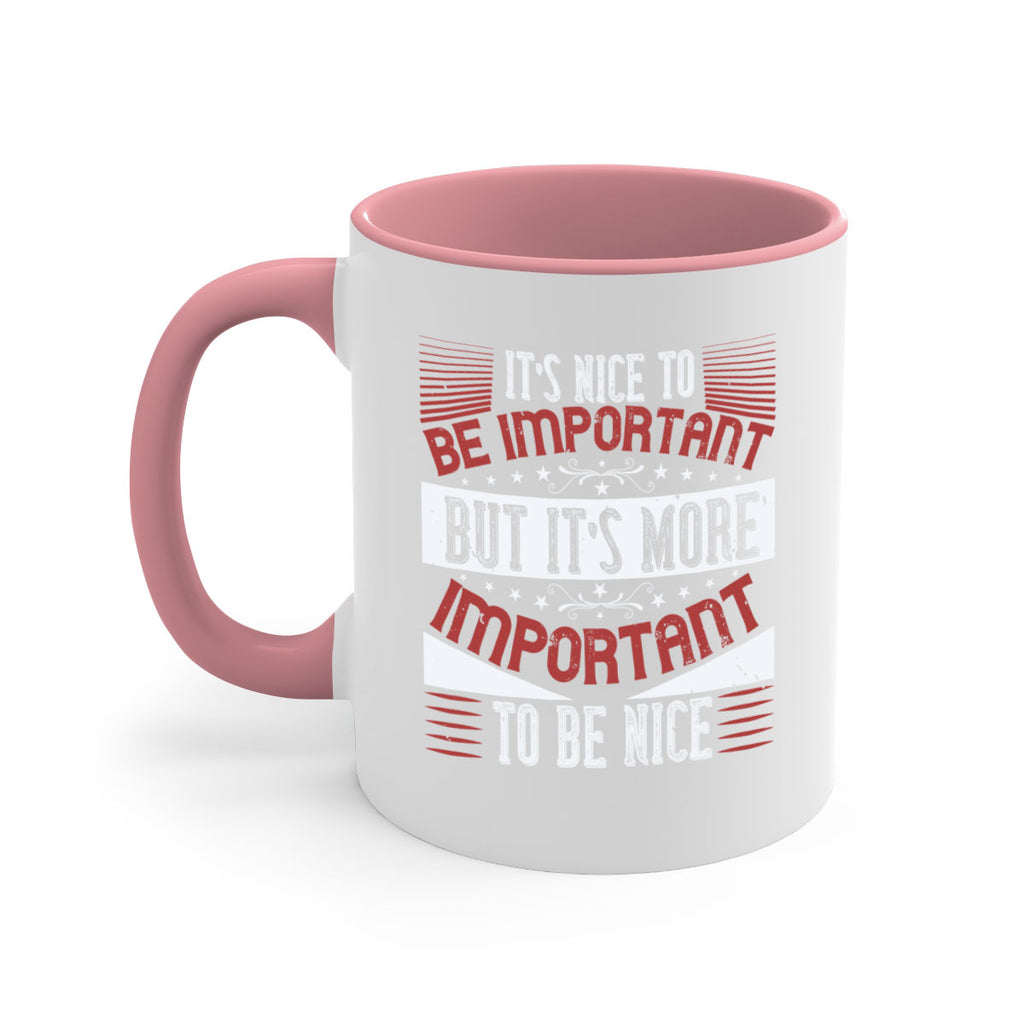 It’s nice to be important but it’s more important to be nice Style 44#-Volunteer-Mug / Coffee Cup