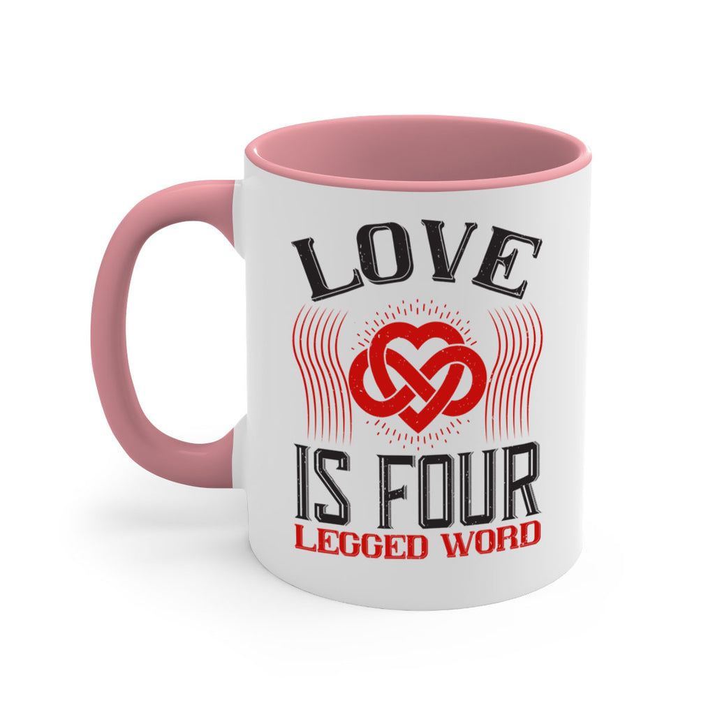 Love Is Four Legged Word Style 167#- Dog-Mug / Coffee Cup
