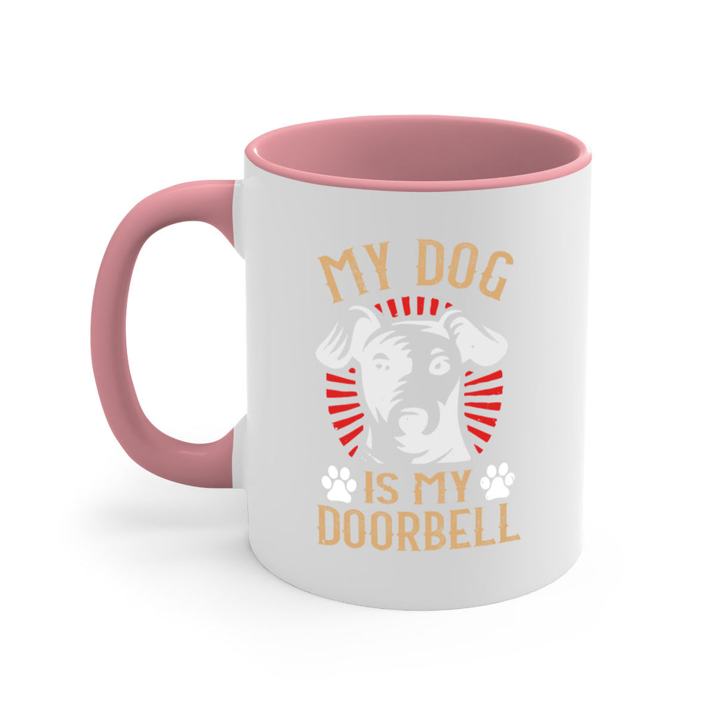 My Dog Is My Doorbell Style 157#- Dog-Mug / Coffee Cup
