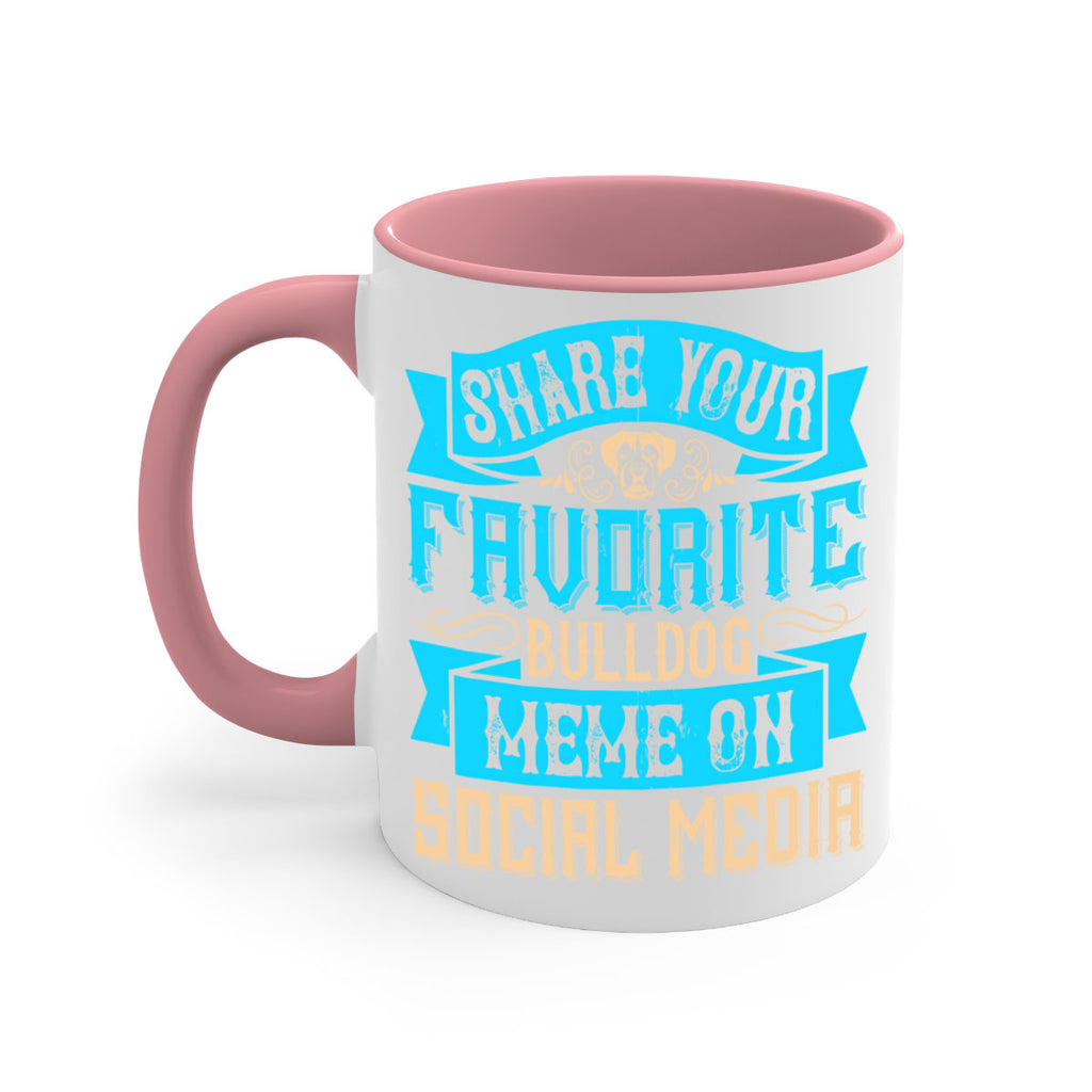 Share your favorite bulldog meme on social media Style 26#- Dog-Mug / Coffee Cup