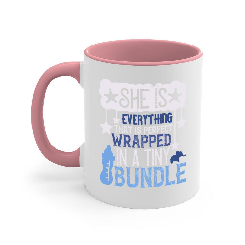 She is everything that is perfect wrapped in a tiny bundle Style 10#- baby2-Mug / Coffee Cup