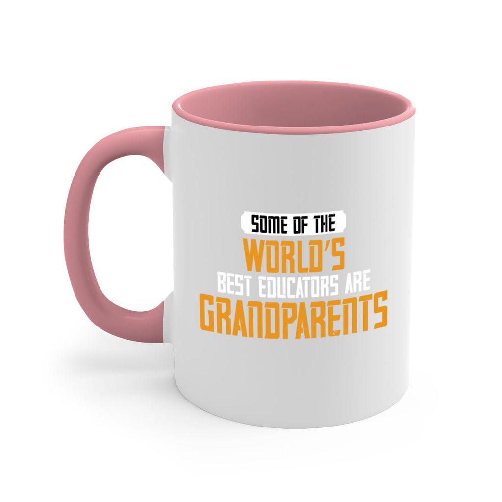 Some of the world’s best educators are grandparents 52#- grandma-Mug / Coffee Cup