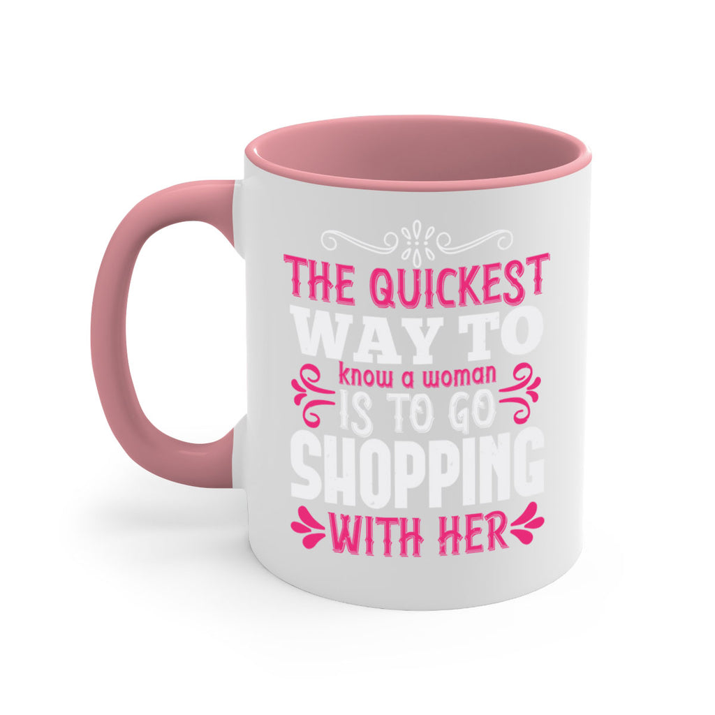 The quickest way to know a woman is to go shopping with her Style 23#- aunt-Mug / Coffee Cup
