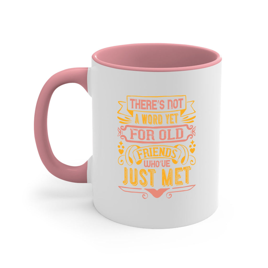 There’s not a word yet for old friends who’ve just met Style 28#- best friend-Mug / Coffee Cup