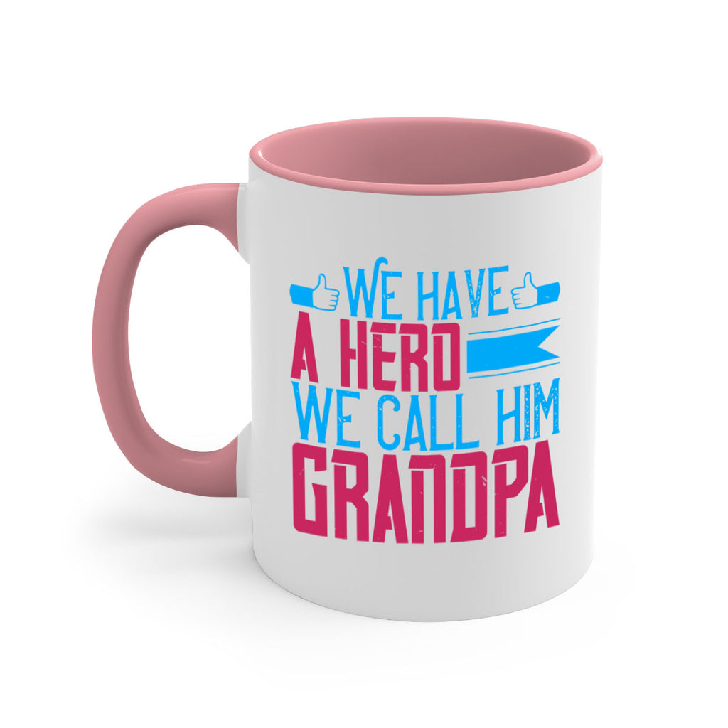 We have a hero 61#- grandpa-Mug / Coffee Cup