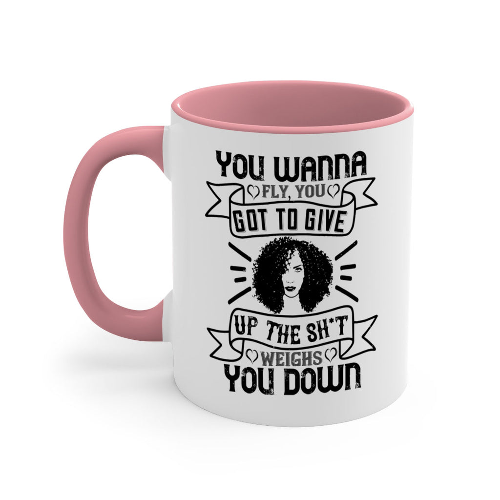 You wanna fly you got to give up the sht that weighs you down Style 7#- Afro - Black-Mug / Coffee Cup