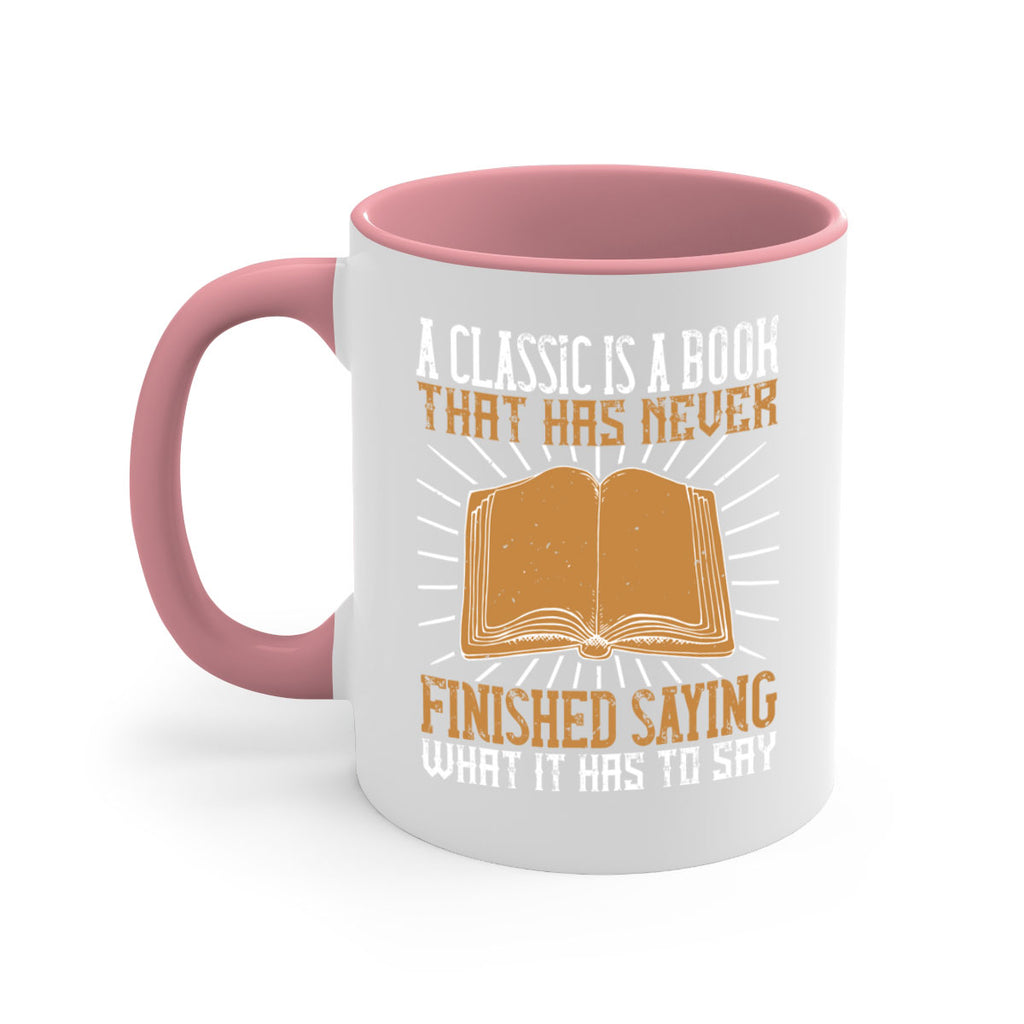 a classic is a book that has never finished saying what it has to say 79#- Reading - Books-Mug / Coffee Cup