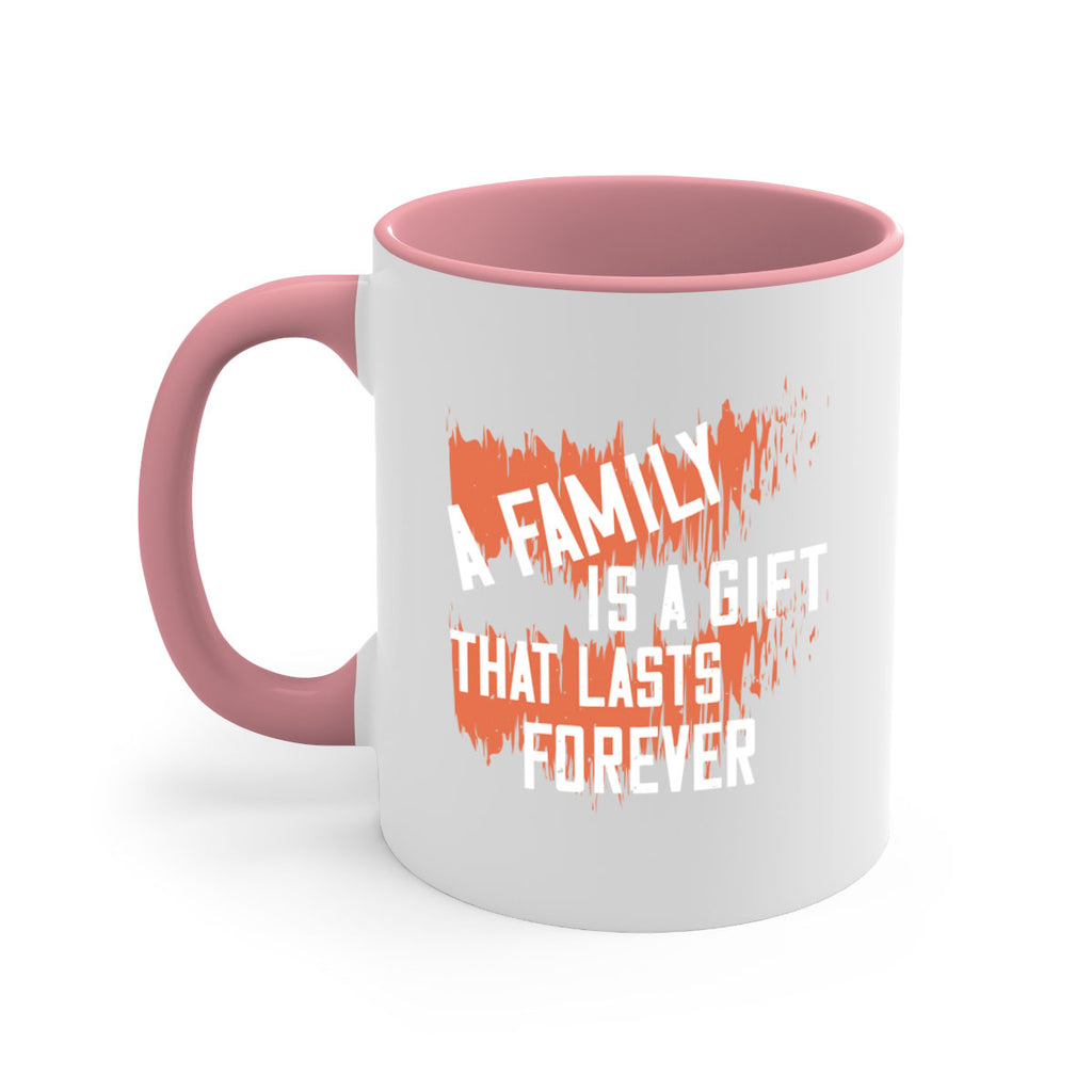 a family is a gift that lasts forever 51#- sister-Mug / Coffee Cup