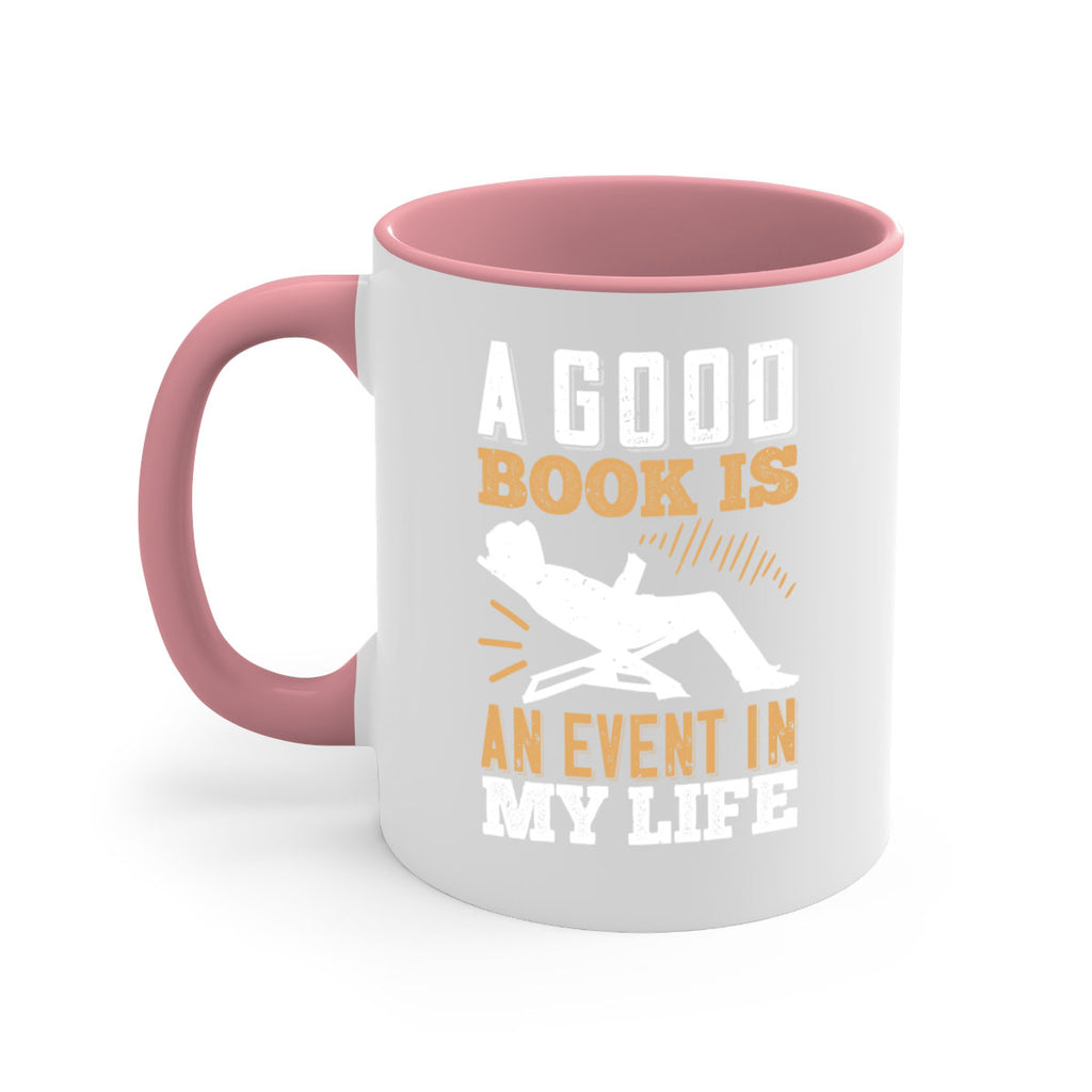 a good book is an event in my life 78#- Reading - Books-Mug / Coffee Cup