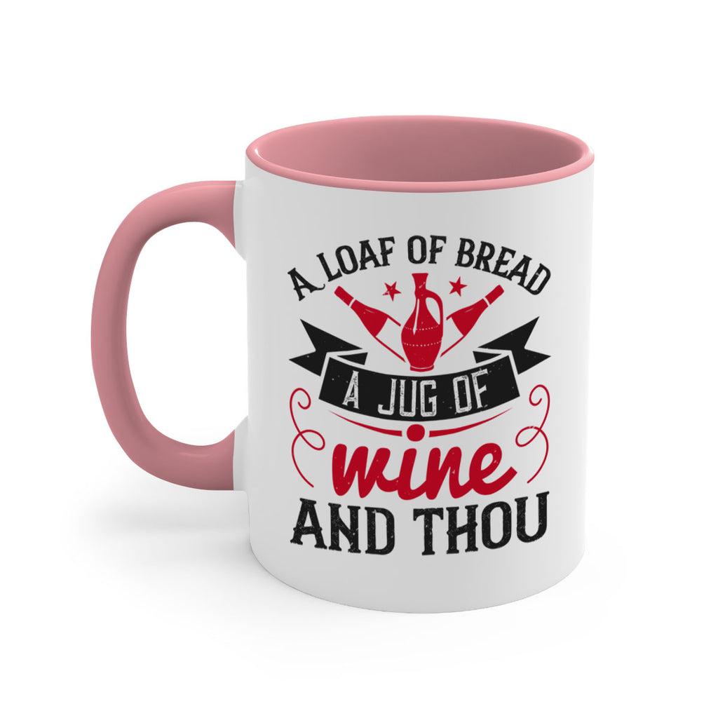 a loaf of bread a jug of wine and thou 136#- wine-Mug / Coffee Cup