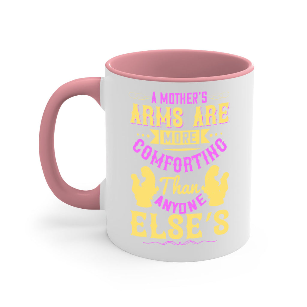 a mother’s arms are more comforting than anyone else’s 235#- mom-Mug / Coffee Cup