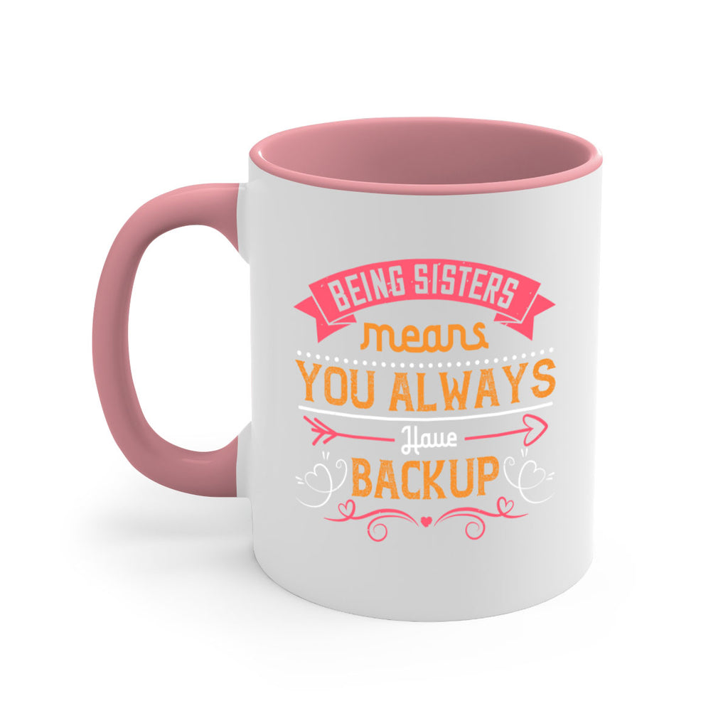 being sisters means you always have backup design 36#- sister-Mug / Coffee Cup