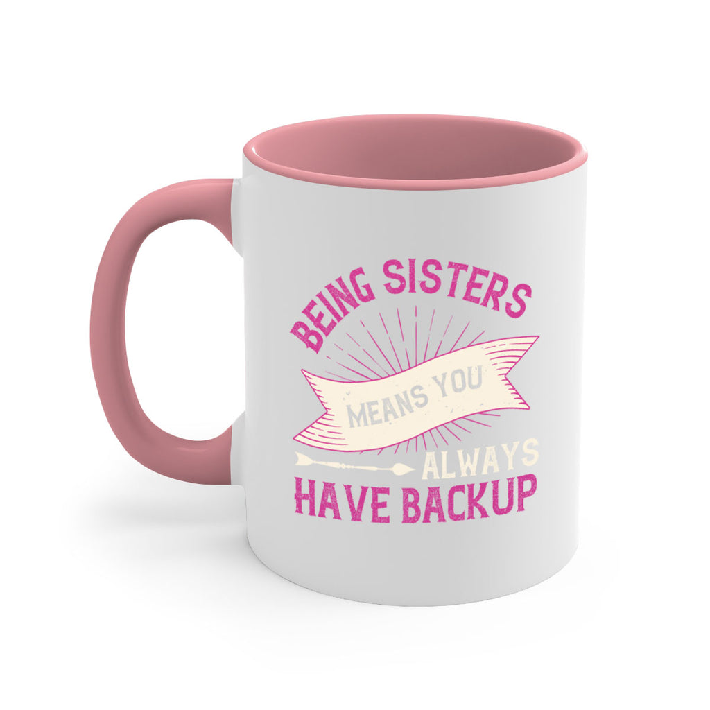 being sisters means you always have backup design 37#- sister-Mug / Coffee Cup