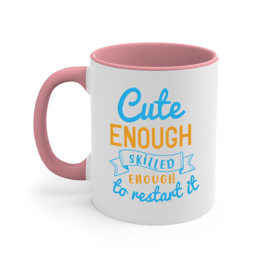cute enough skilled enough to restart it Style 3#- medical-Mug / Coffee Cup