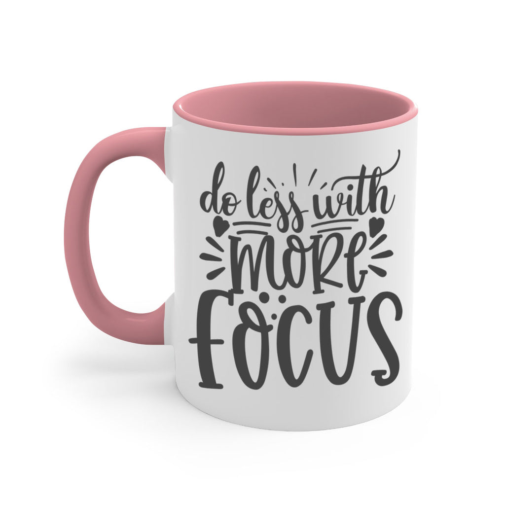 do less with more focus Style 127#- motivation-Mug / Coffee Cup