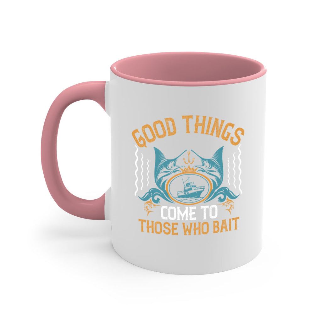 good things come to those who bait 263#- fishing-Mug / Coffee Cup