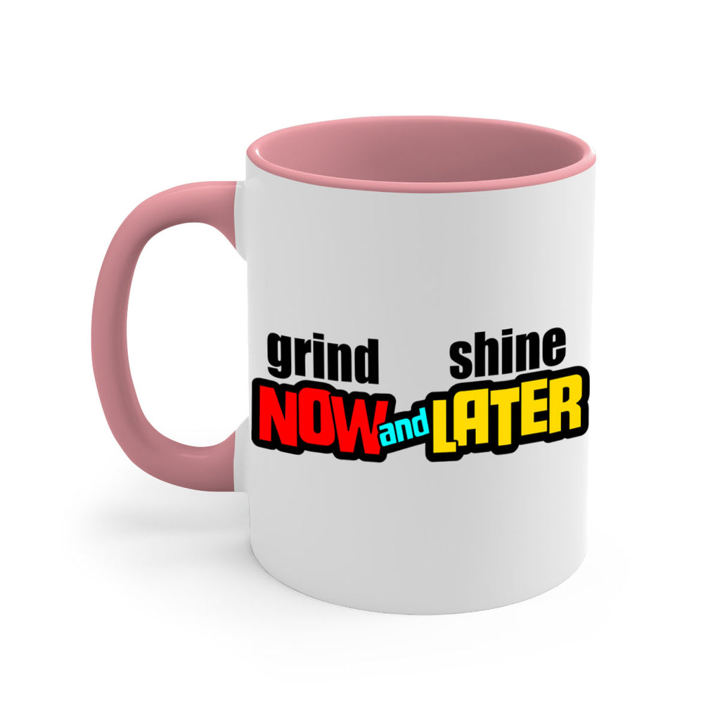 grind now and shine later 142#- black words - phrases-Mug / Coffee Cup