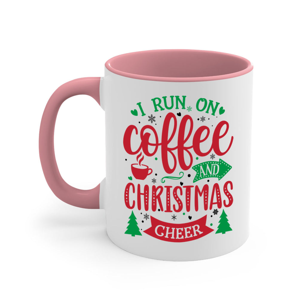 i run on coffee and christmas cheer style 343#- christmas-Mug / Coffee Cup