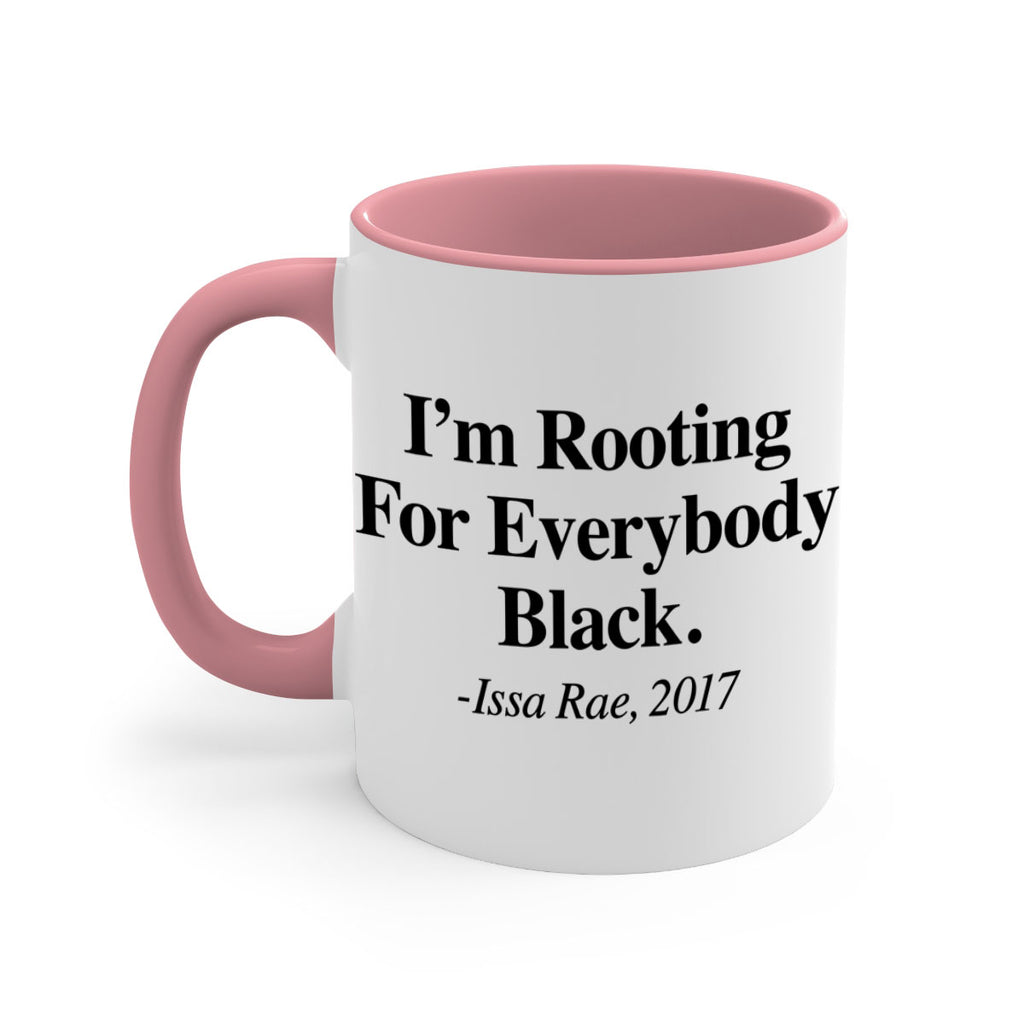 im  rooting for everybody black  109#- black words - phrases-Mug / Coffee Cup