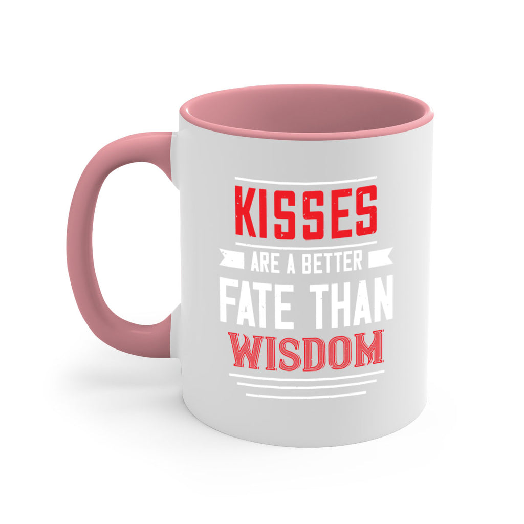kisses are abetter fate then wisdom 47#- valentines day-Mug / Coffee Cup