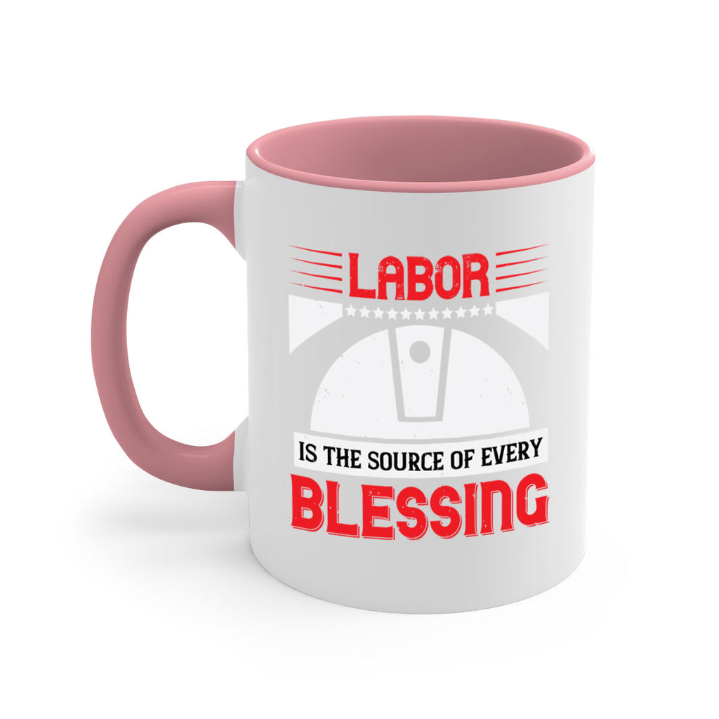 labor is the source of every blessing 29#- labor day-Mug / Coffee Cup