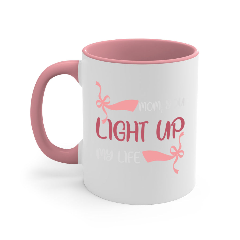 mom you light up my life 115#- mom-Mug / Coffee Cup