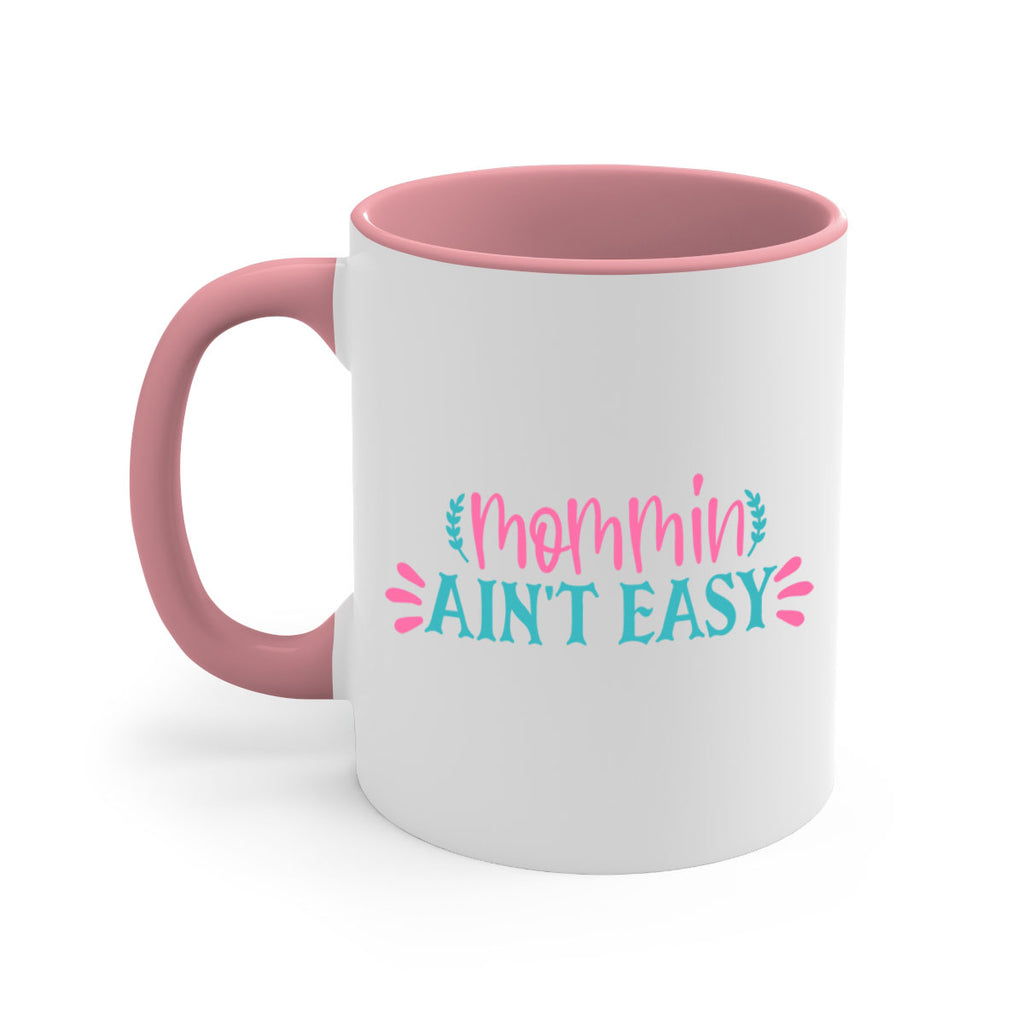mommin aint easy 425#- mom-Mug / Coffee Cup