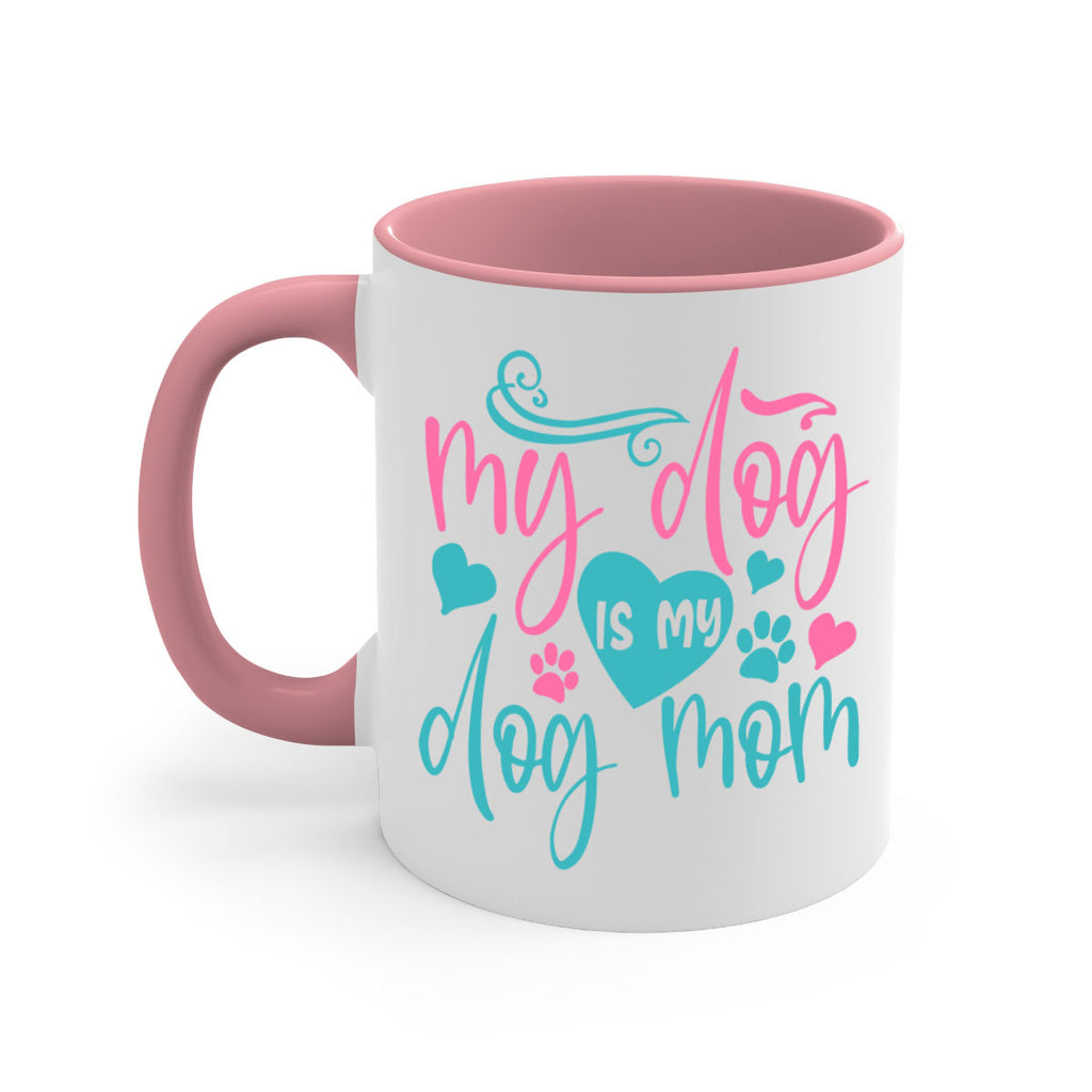 my dog is my dog mom 422#- mom-Mug / Coffee Cup