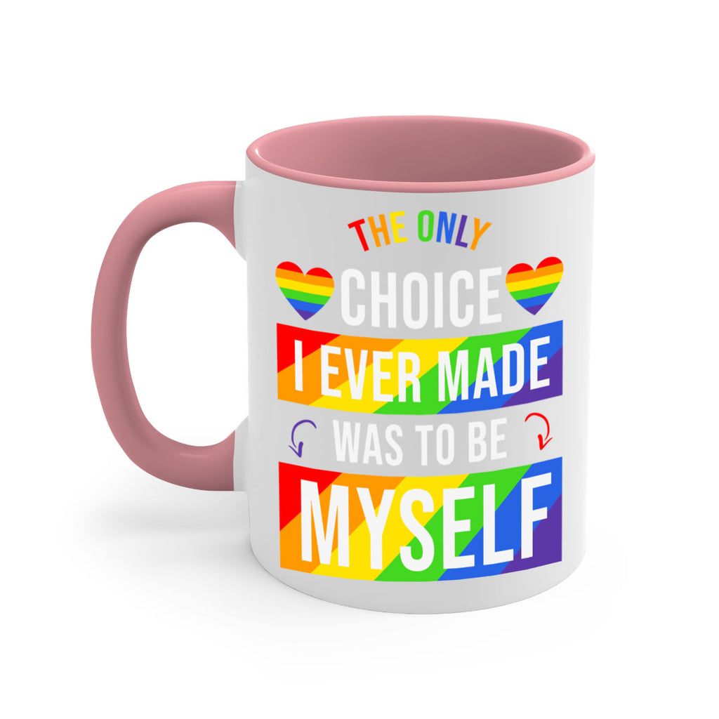 only choice to be myself 74#- lgbt-Mug / Coffee Cup