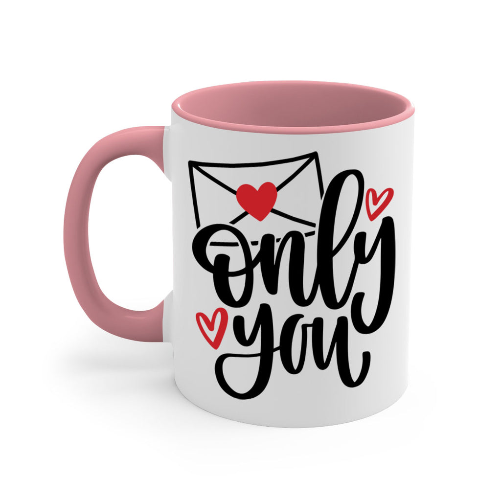 only you 15#- valentines day-Mug / Coffee Cup