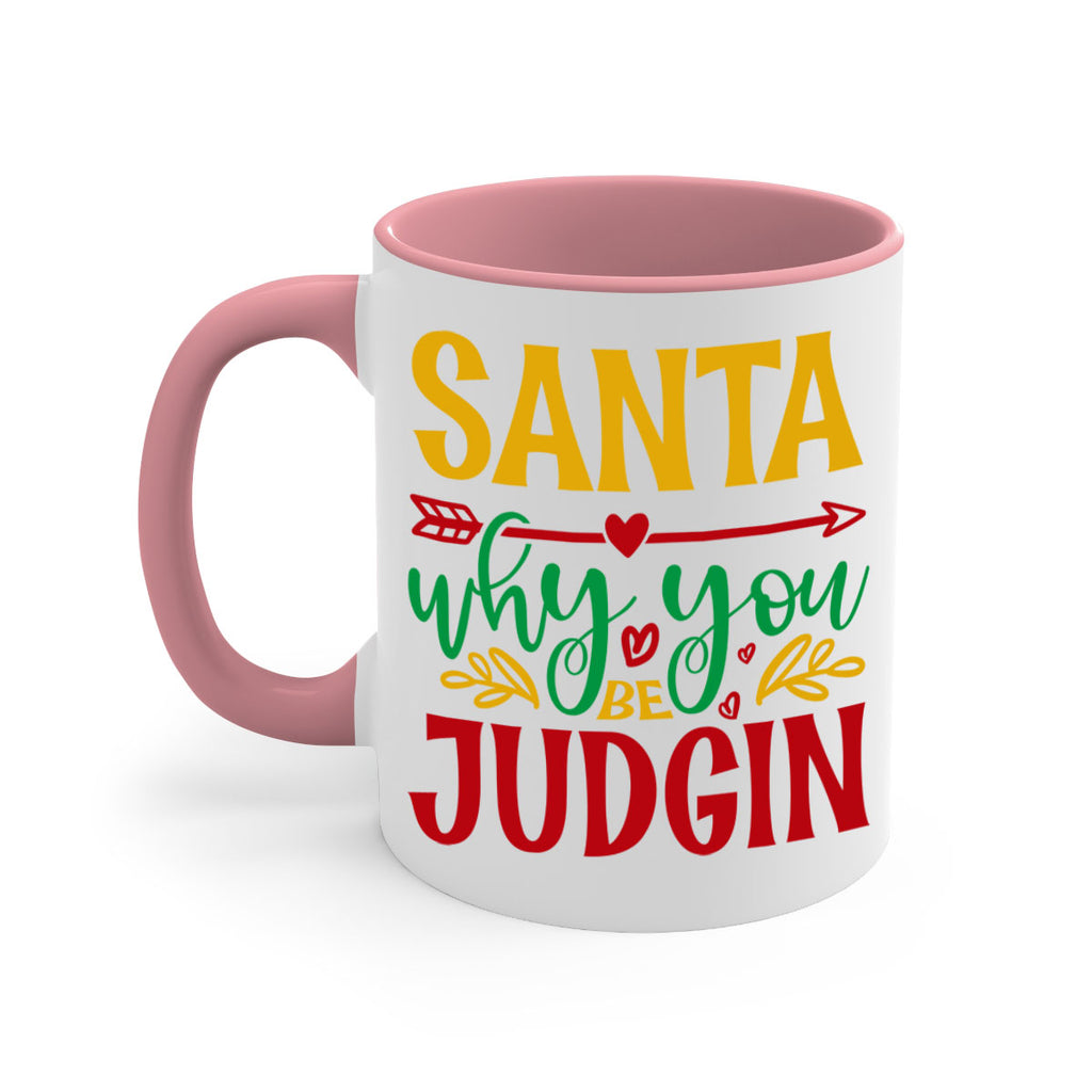 santa why you be judging style 611#- christmas-Mug / Coffee Cup