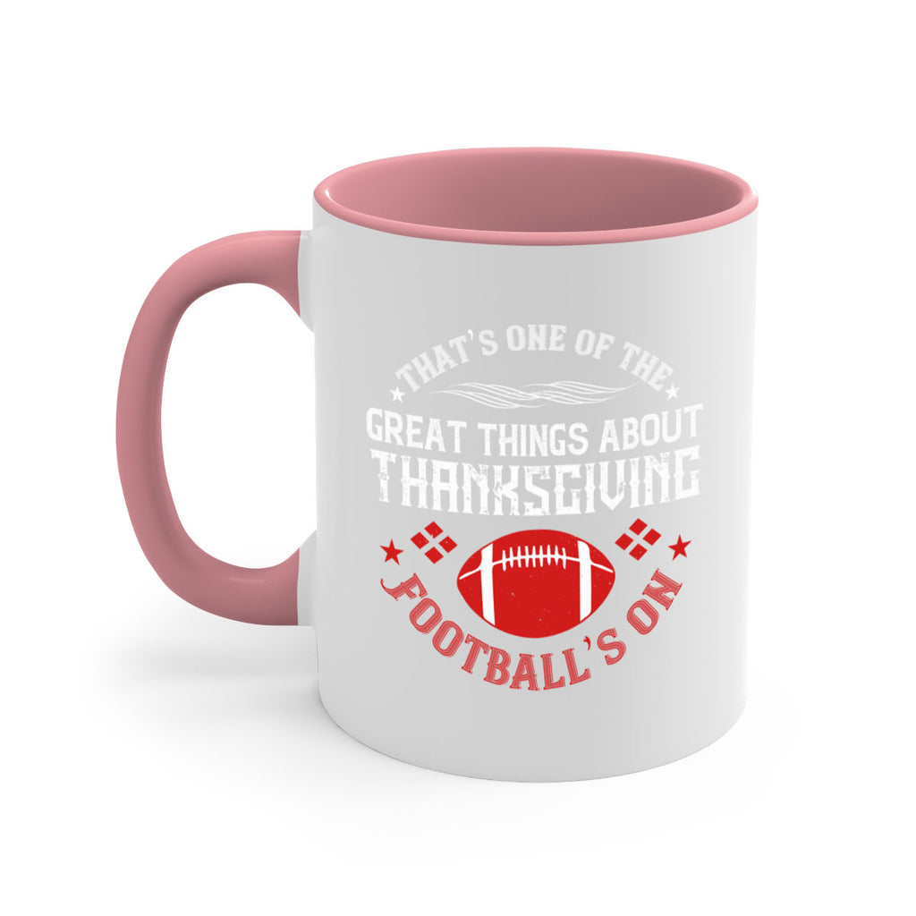 that’s one of the great things about thanksgiving football’s on 5#- thanksgiving-Mug / Coffee Cup