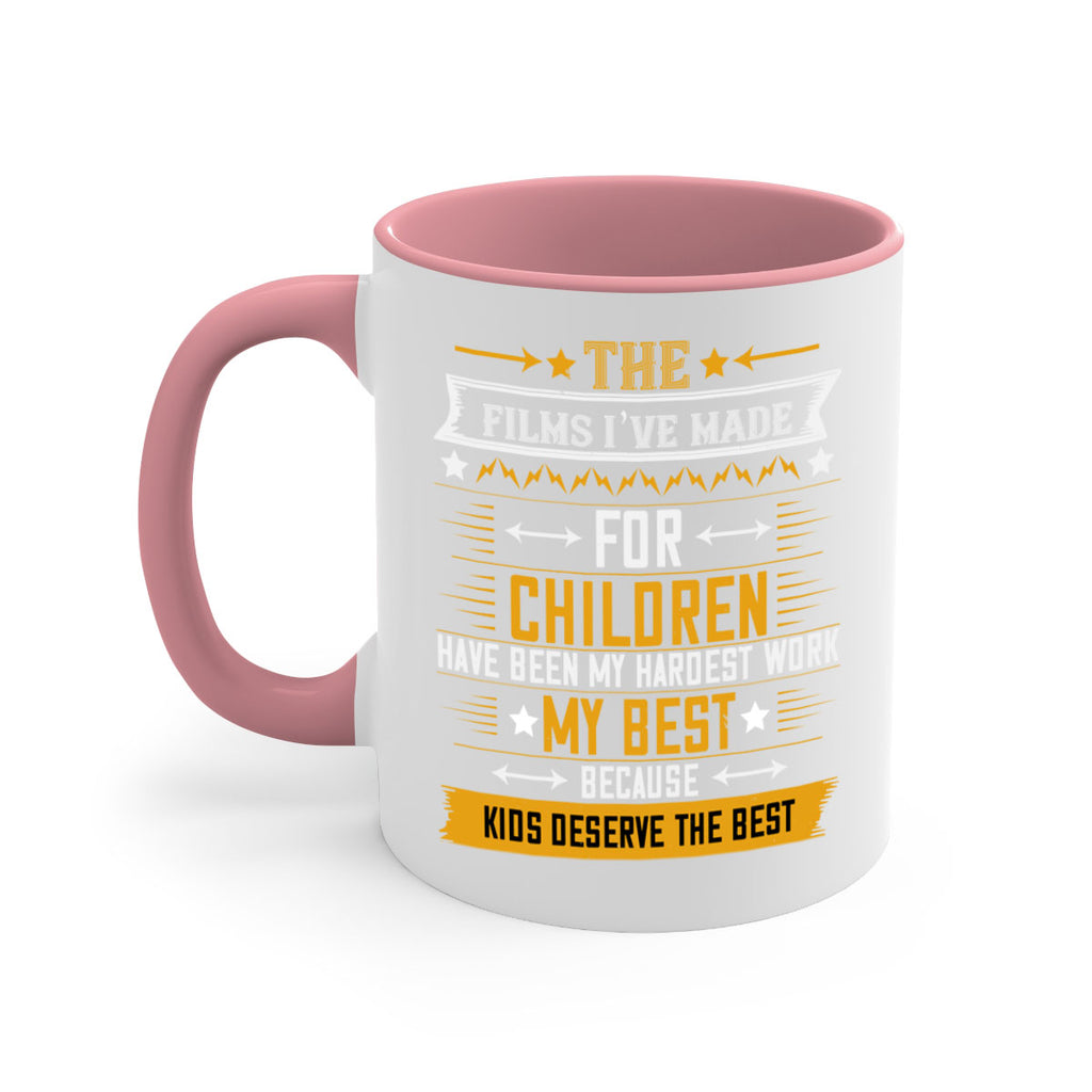 the films i’ve made for children have been my hardest work 57#- mom-Mug / Coffee Cup