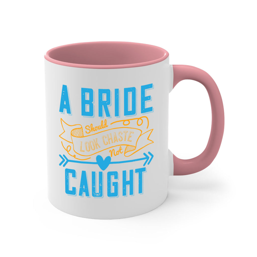 A bride should look chaste—not caught 98#- bride-Mug / Coffee Cup