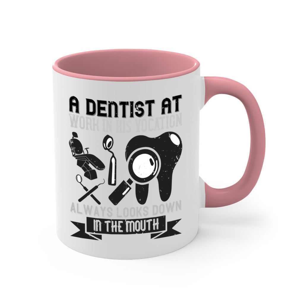 A dentist at work in his vocation always Style 50#- dentist-Mug / Coffee Cup