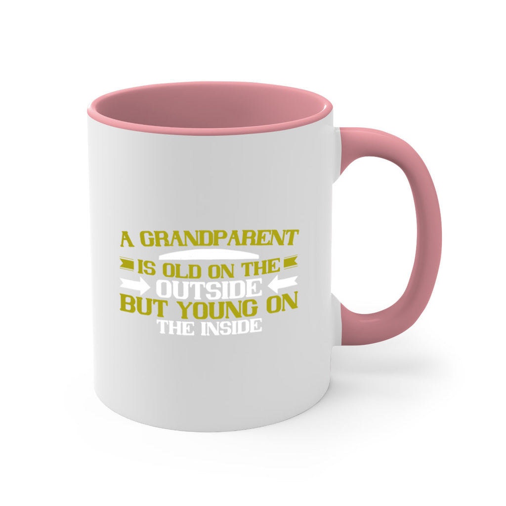 A grandparent is old on the outside but young on the inside 95#- grandma-Mug / Coffee Cup
