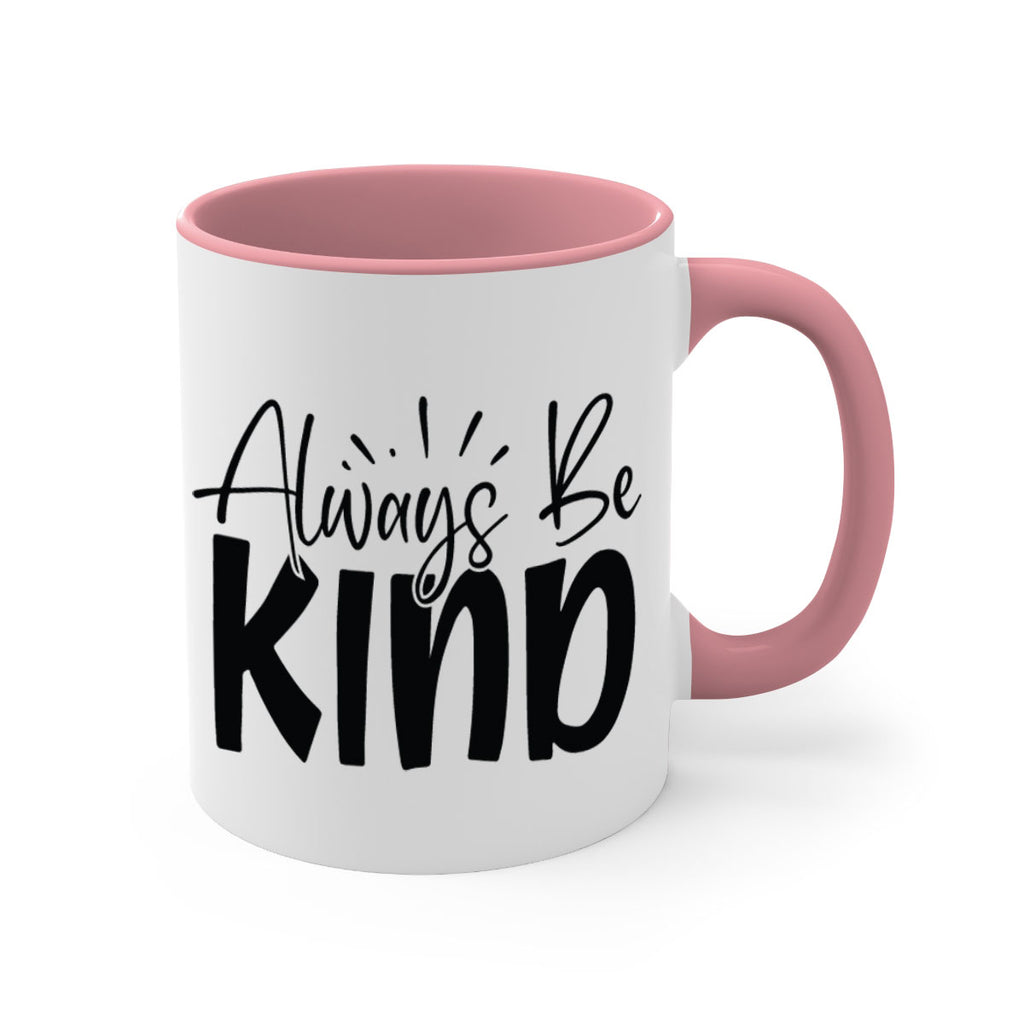 Always Be Kind Style 148#- motivation-Mug / Coffee Cup