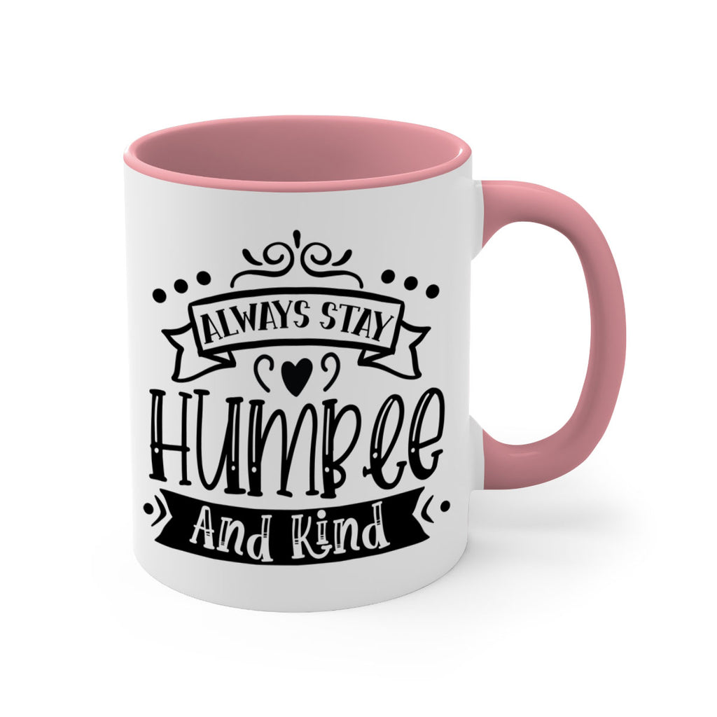 Always Stay Humble And Kind Style 146#- motivation-Mug / Coffee Cup